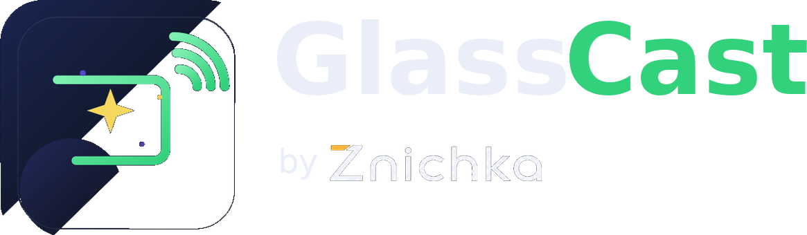 GlassCast
